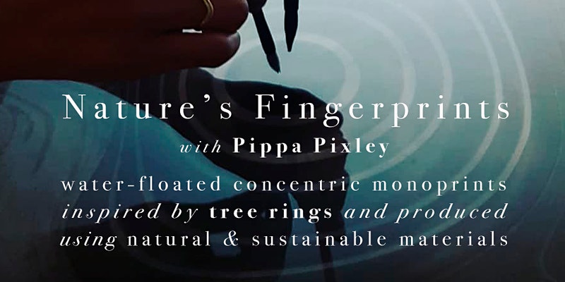 Printmaking Workshop: Nature’s Fingerprints with Artist Pippa Pixley