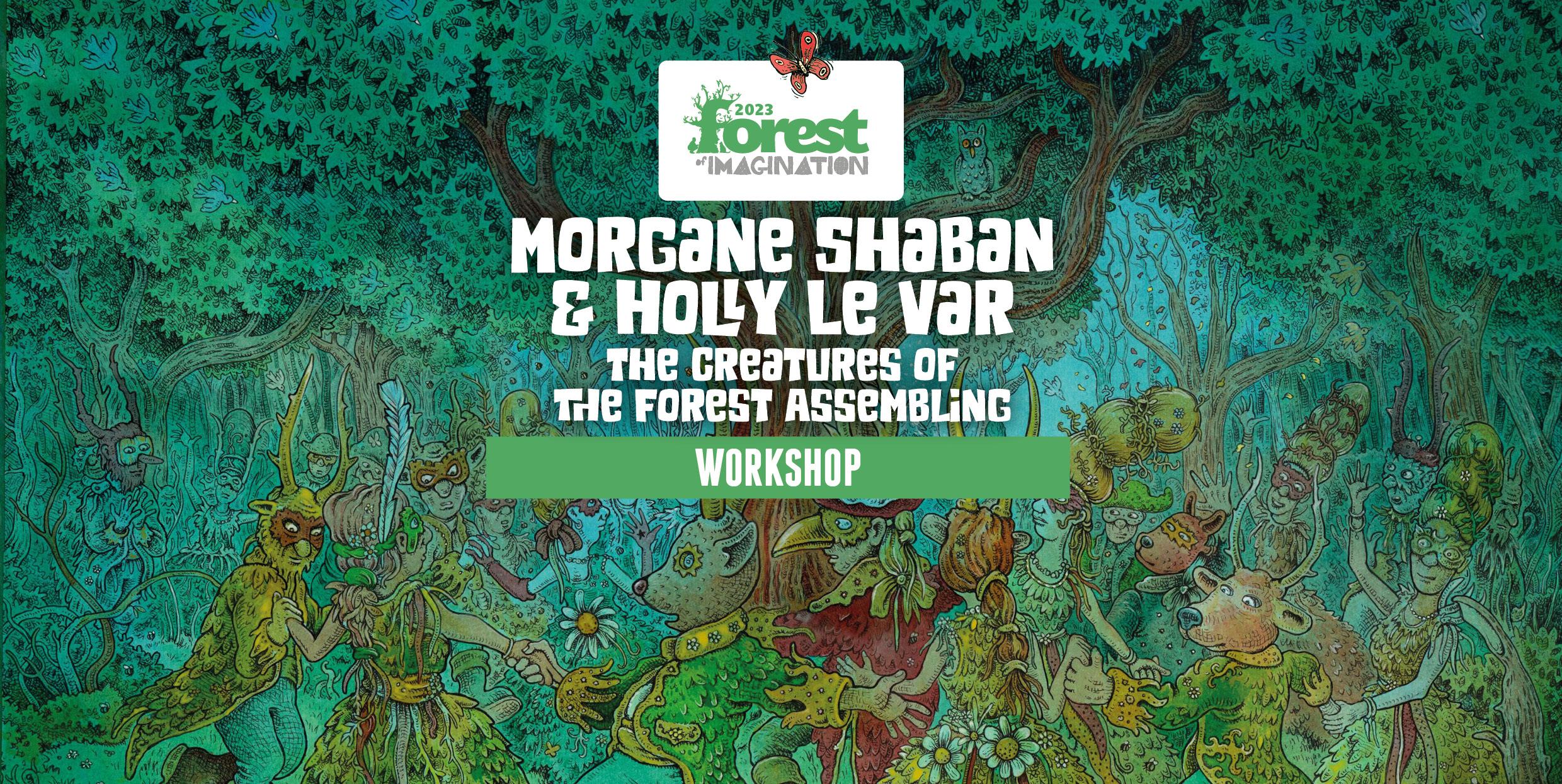 FOI 2023 – Morgane Shaban and Holly Le Var – Creatures of the Forest…